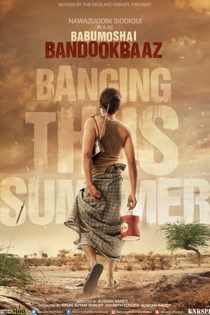 Babumoshai Bandookbaaz (2017) Movie | Dubbed Hindi Movie HDRip - [500MB]